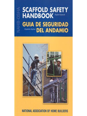 cover image of NAHB-OSHA Scaffold Safety Handbook, English-Spanish